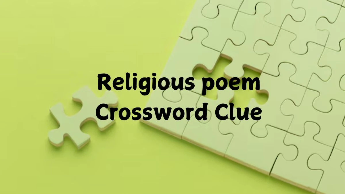 Religious poem Crossword Clue