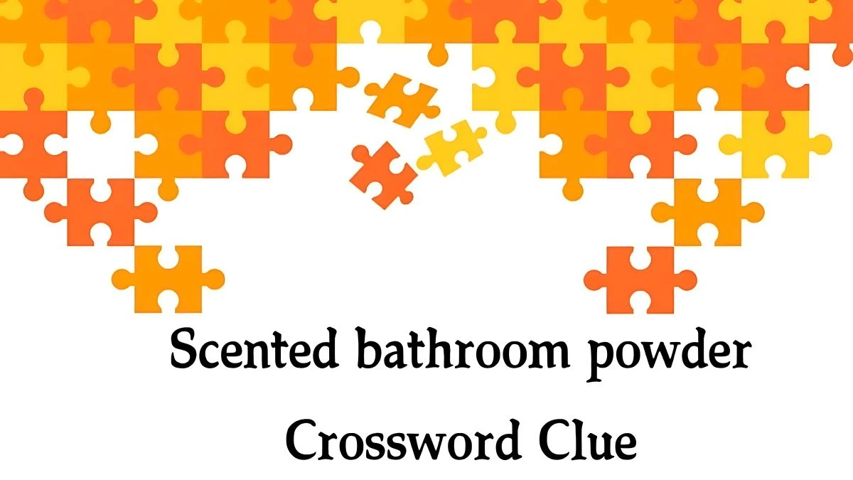 Scented bathroom powder Crossword Clue