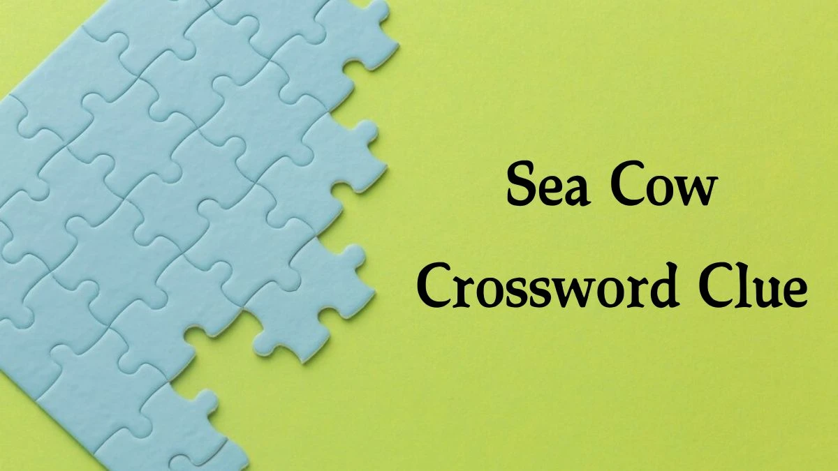 Sea Cow Crossword Clue 7 Letters