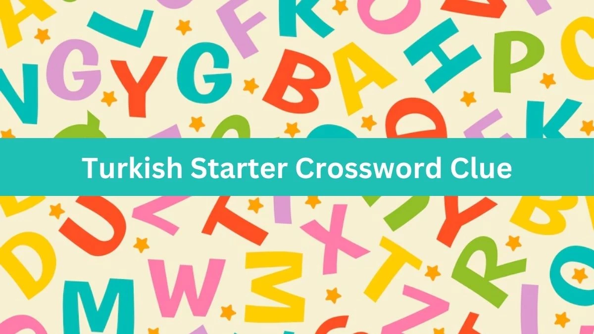 Turkish Starter Crossword Clue