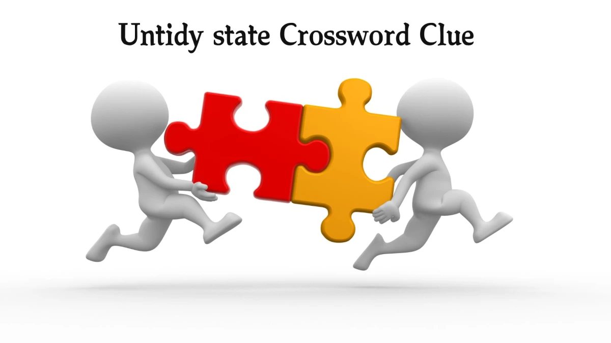 Untidy state Crossword Clue 4 Letters