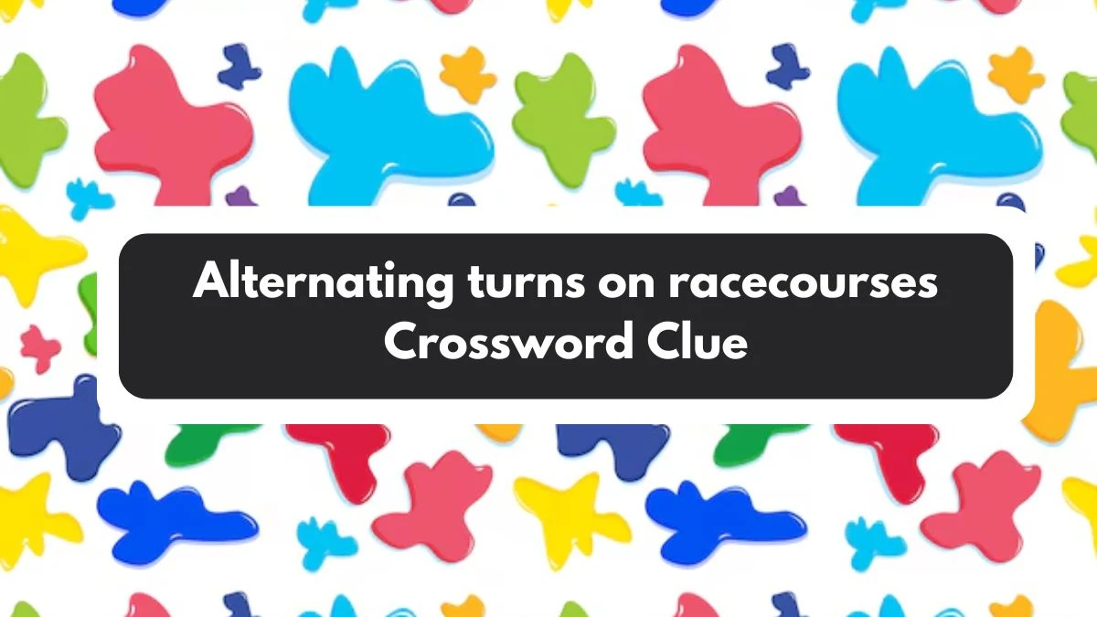 Alternating turns on racecourses Crossword Clue