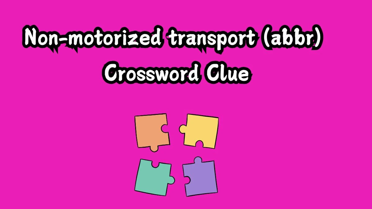 Non-motorized transport (abbr) Crossword Clue Puzzle Page