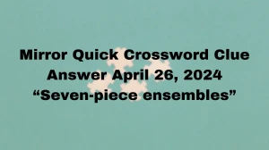 Mirror Quick Crossword Clue Answer April 26, 2024 ...