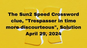 The Sun2 Speed Crossword Clue Trespasser in time m...