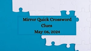 Check Answers for the Mirror Quick Crossword Clues...