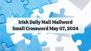 Check out the Irish Daily Mail Mailword Small Answer and Clue Explanation with us for 07 May 2024