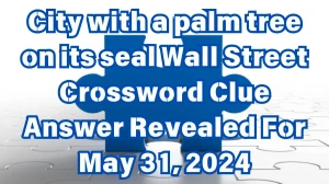 City with a palm tree on its seal Wall Street Crossword Clue Answer Revealed For May 31, 2024