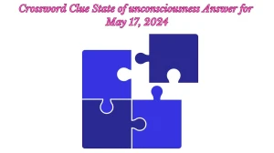 Crossword Clue State of unconsciousness Answer for May 17, 2024