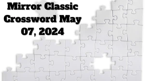 Find Here Mirror Classic Crossword Clues and Answe...