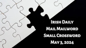 Irish Daily Mail Mailword Small Crossword Clue Upd...