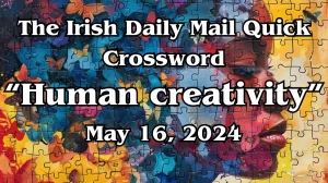 The Irish Daily Mail Quick Human creativity (3) Crossword Clue on May 16, 2024