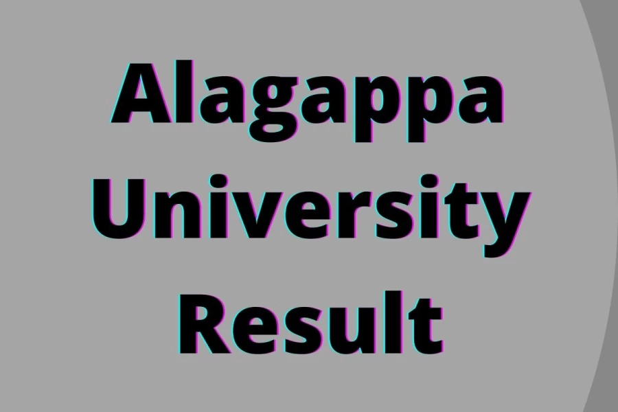Alagappa University Result 2021 Out @ alagappauniversity.ac.in - Check out the Alagappa University UG/PG Exam Results Here