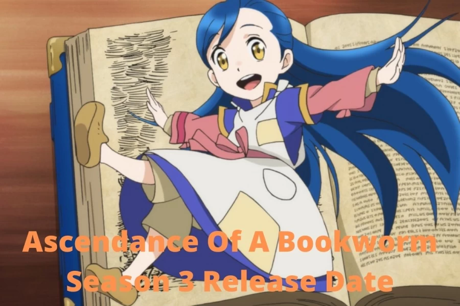 Ascendance Of A Bookworm Season 3 Release Date, Trailer, Check When Will Ascendance Of A Bookworm Season 3 to be Out