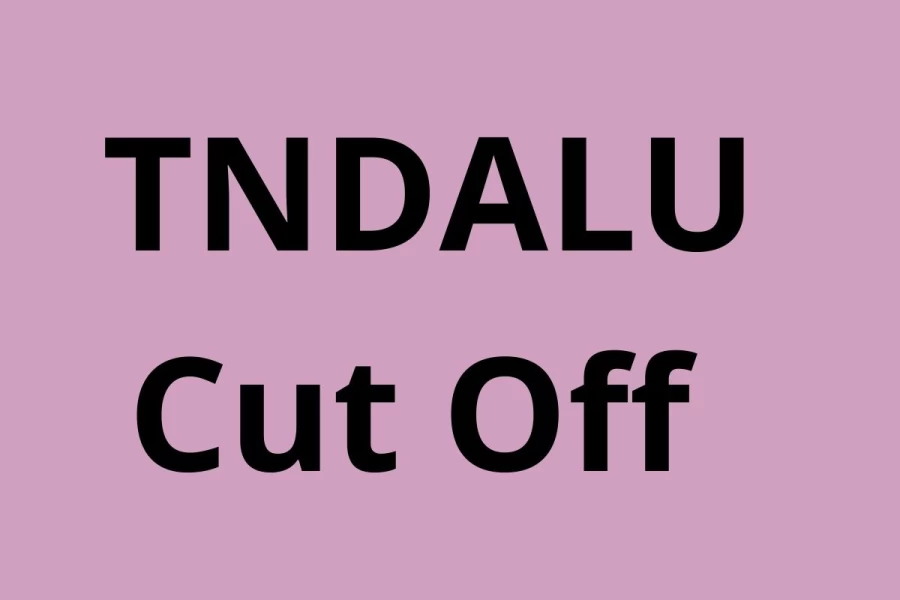 TNDALU Cut Off 2021 (Released For Three-year LLB) - Check TNDALU Cut off GEN, SC, ST, OBC, PwD, Expected & Previous Year Category wise Cut off Here