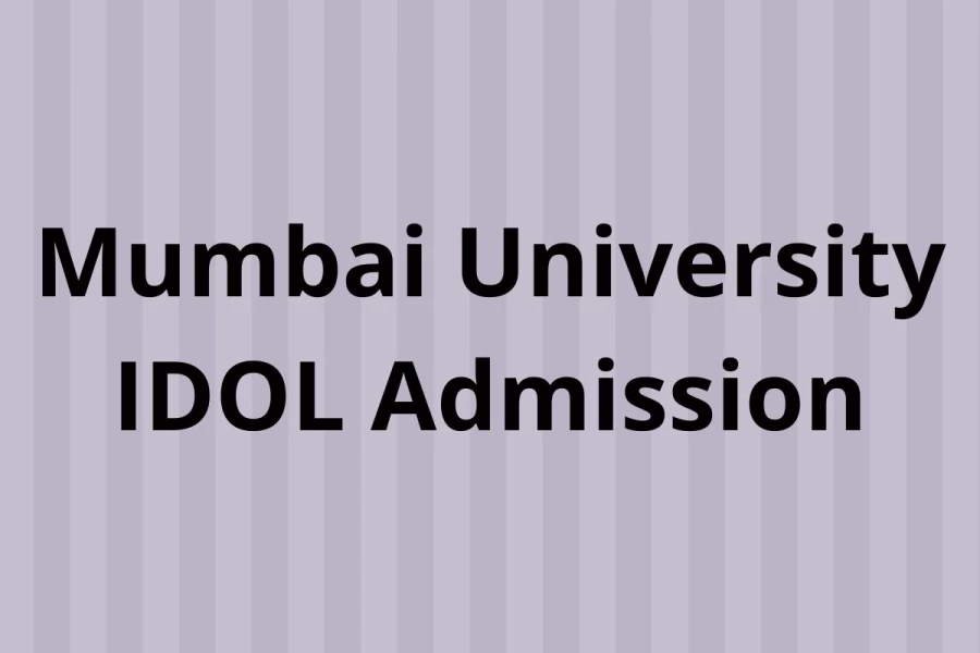 Mumbai University IDOL Admission 2021 - Check Here for Mumbai University IDOL Admission Dates, Eligibility, Application Form