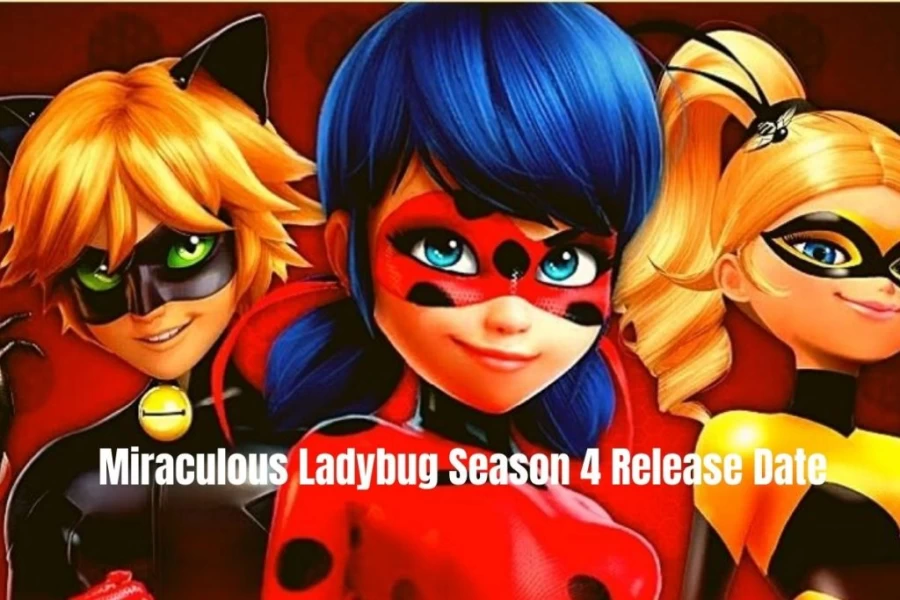 Season 4 Miraculous Ladybug Release Date, Time, Cast, and When Is Miraculous Ladybug Season 4 Coming Out On Netflix?