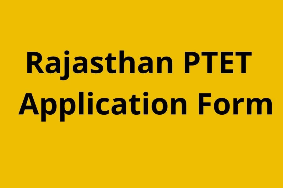 Rajasthan PTET 2021 Application Form Out - Check PTET Application Form, Dates, Eligibility, Procedure and More Details