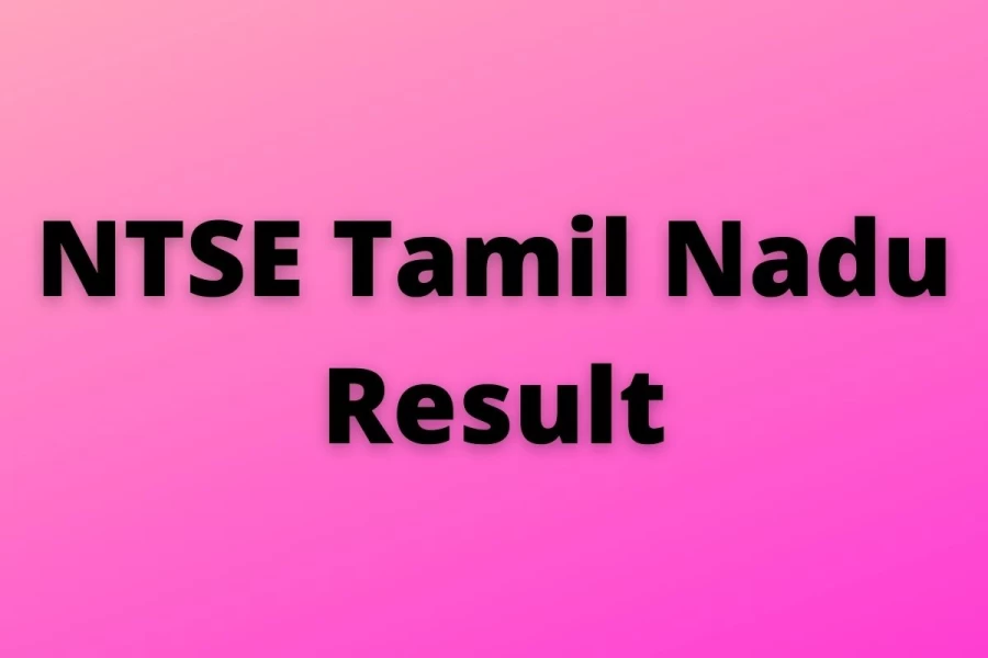 NTSE Tamil Nadu Result 2021 To Be Out - Check NTSE Tamil Nadu Result, Stage 1 & 2 Merit List @ dge.tn.gov.in