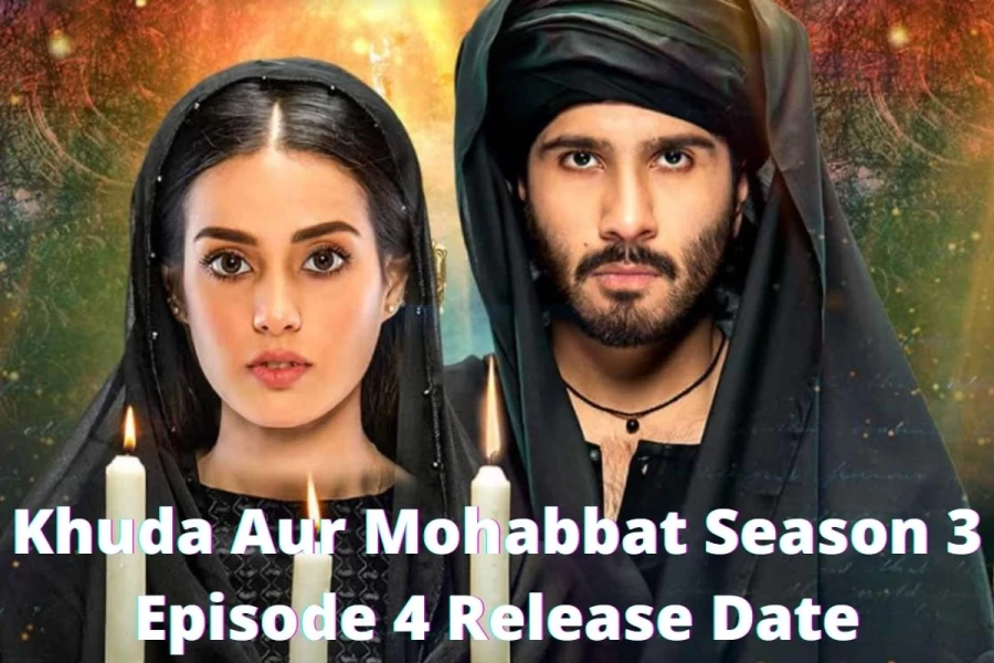 Khuda Aur Mohabbat Season 3 Episode 4 Release Date and Time, Cast, Episode List, Promo, Where To Watch? Details Here