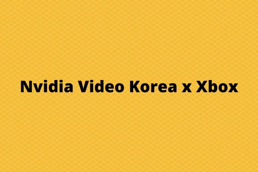 Xnxubd 2019 Nvidia Video Korea x Xbox one x 2020: Check and Download, Know about Xnxubd Here!