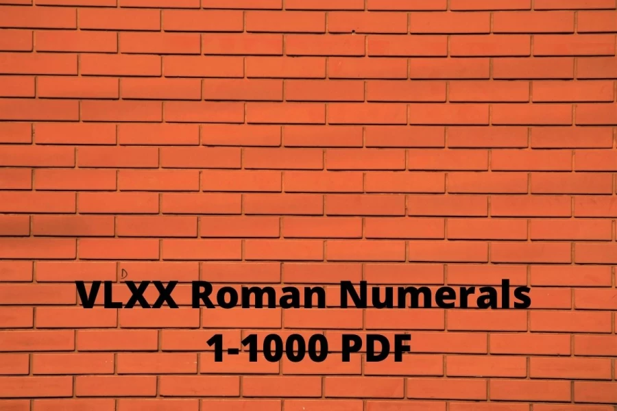 VLXX Roman Numerals 1-1000 PDF Download - Check Here free PDF Download