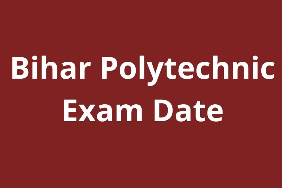 Bihar Polytechnic Exam Date 2021 - Check out the Bihar Polytechnic Exam Dates, Pattern, Syllabus at bceceboard.bihar.gov.in