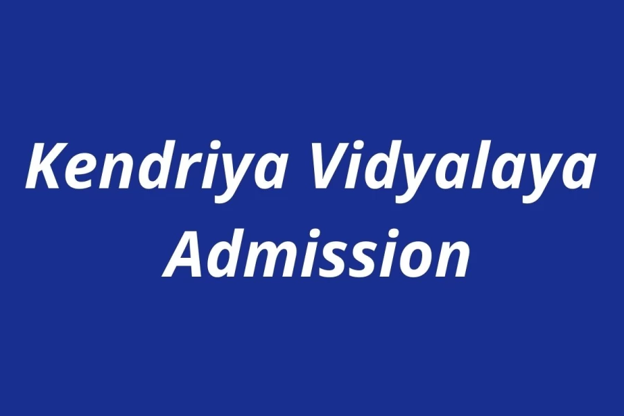Kendriya Vidyalaya Admission 2021-22 - Check KVS Online Admission Process, Application Status, Dates, Notification, Merit List Details Here