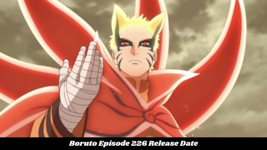 Boruto Episode 226 Release Date and Time, Boruto Episode 226 Spoilers, Countdown, When Is It Coming Out?