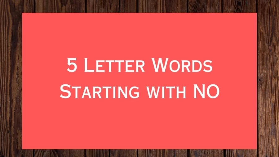 5 Letter Words Starting with NO, List Of 5 Letter Words Starting with NO