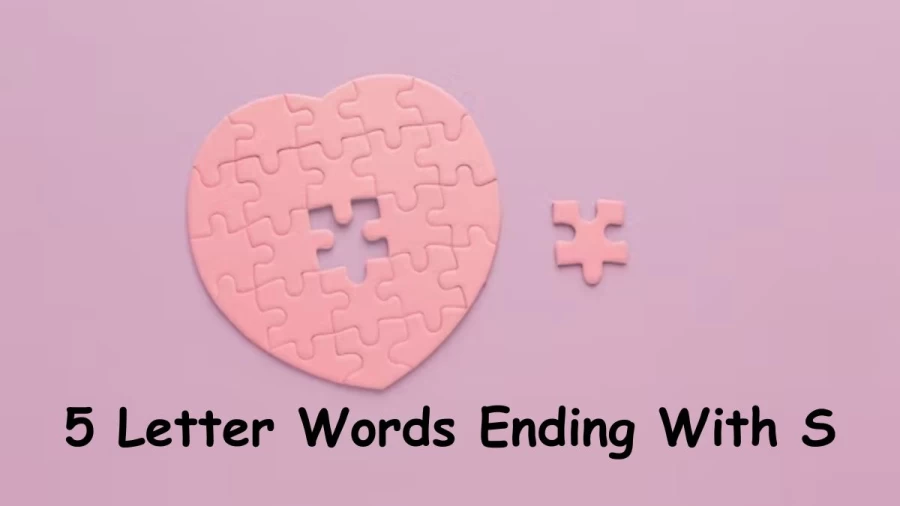 5 Letter Words Ending With S - List of Five Letter Words Ends With S