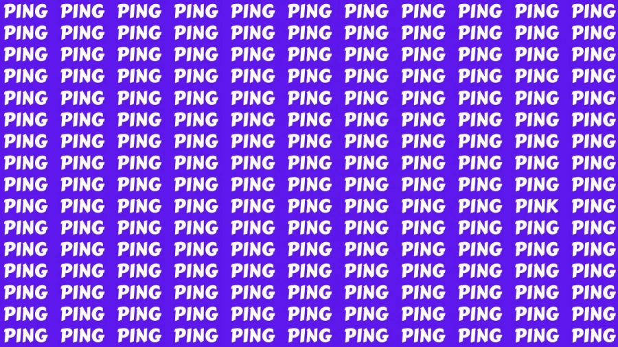 Observation Visual Test: If you have Eagle Eyes Find the word Pink among Ping in 17 Secs
