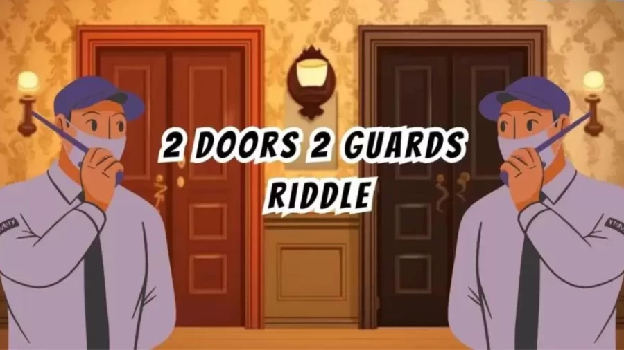 2 Doors 2 Guards - Riddle Answer with Explanation