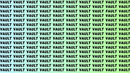 Optical Illusion Eye Test: If you have  Eagle Eyes  Find the Word Fault among Vault in 8 Secs